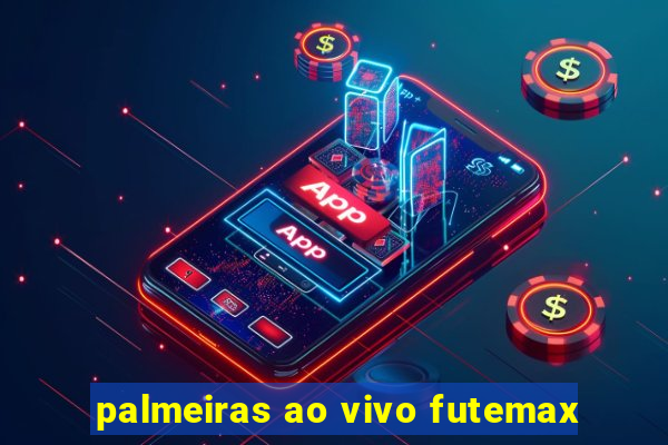 palmeiras ao vivo futemax